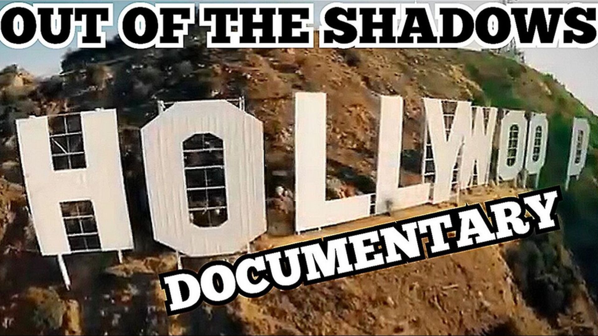 OUT OF SHADOWS - OFFICIAL HOLLYWOOD CIA DOKU - LIZ CROKIN & MIKE SMITH